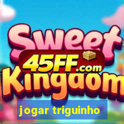jogar triguinho